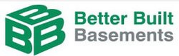 BBB BETTER BUILT BASEMENTS trademark
