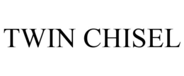 TWIN CHISEL trademark