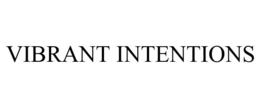 VIBRANT INTENTIONS trademark