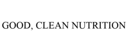 GOOD, CLEAN NUTRITION trademark
