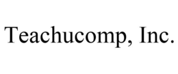 TEACHUCOMP, INC. trademark