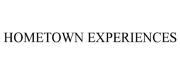 HOMETOWN EXPERIENCES trademark
