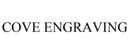 COVE ENGRAVING trademark