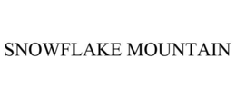 SNOWFLAKE MOUNTAIN trademark