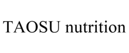 TAOSU NUTRITION trademark