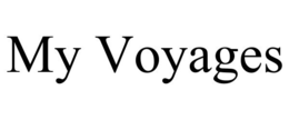 MY VOYAGES trademark