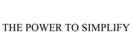 THE POWER TO SIMPLIFY trademark