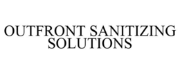 OUTFRONT SANITIZING SOLUTIONS trademark
