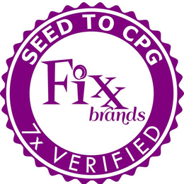 FIXX BRANDS SEED TO CPG 7X VERIFIED trademark