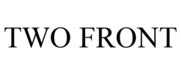 TWO FRONT trademark
