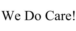 WE DO CARE! trademark