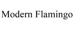 MODERN FLAMINGO trademark