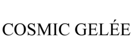 COSMIC GELÉE trademark
