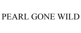 PEARL GONE WILD trademark