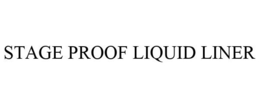STAGE PROOF LIQUID LINER trademark
