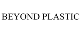 BEYOND PLASTIC trademark