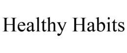 HEALTHY HABITS trademark