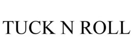 TUCK N ROLL trademark