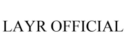 LAYR OFFICIAL trademark