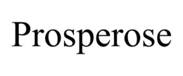 PROSPEROSE trademark