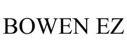 BOWEN EZ trademark