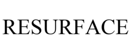 RESURFACE trademark