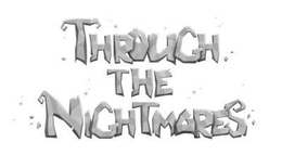 THROUGH THE NIGHTMARES trademark