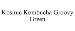 KOSMIC KOMBUCHA GROOVY GREEN trademark