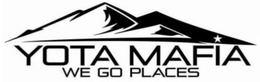 YOTA MAFIA WE GO PLACES trademark