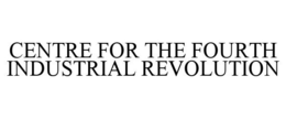 CENTRE FOR THE FOURTH INDUSTRIAL REVOLUTION trademark