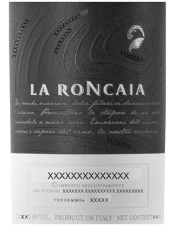 LA RONCAIA, DAI RONCHI MARNOSI, DOLCI FILARI SI SLANCIANO VERSO L'AZZURRO. PROMETTONO LO STUPORE DI UN VOLO IMMOBILE A MEZZ'ARIA. EMOZIONI DELL'ANIMA, AROMI E SAPORI DEL VINO, LA NOSTRA RICCHEZZA, COMPOSTO ESCLUSIVAMENTE, DAL VITIGNO, VENDEMMIA, ALC. BY VOL. PRODUCT OF ITALY NET CONTENT ML trademark