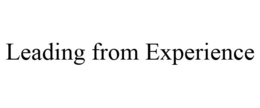 LEADING FROM EXPERIENCE trademark
