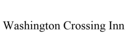 WASHINGTON CROSSING INN trademark