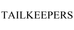 TAILKEEPERS trademark