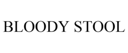 BLOODY STOOL trademark