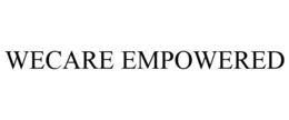 WECARE EMPOWERED trademark
