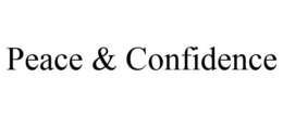 PEACE & CONFIDENCE trademark