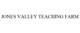 JONES VALLEY TEACHING FARM trademark