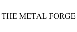 THE METAL FORGE trademark