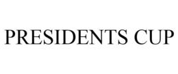PRESIDENTS CUP trademark