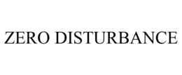 ZERO DISTURBANCE trademark