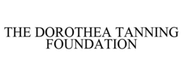 THE DOROTHEA TANNING FOUNDATION trademark