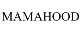 MAMAHOOD trademark