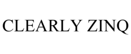 CLEARLY ZINQ trademark