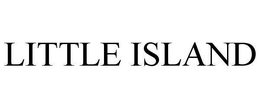 LITTLE ISLAND trademark