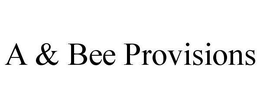 A & BEE PROVISIONS trademark