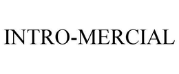 INTRO-MERCIAL trademark