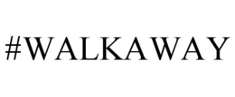 #WALKAWAY trademark