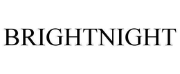 BRIGHTNIGHT trademark
