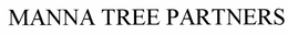 MANNA TREE PARTNERS trademark